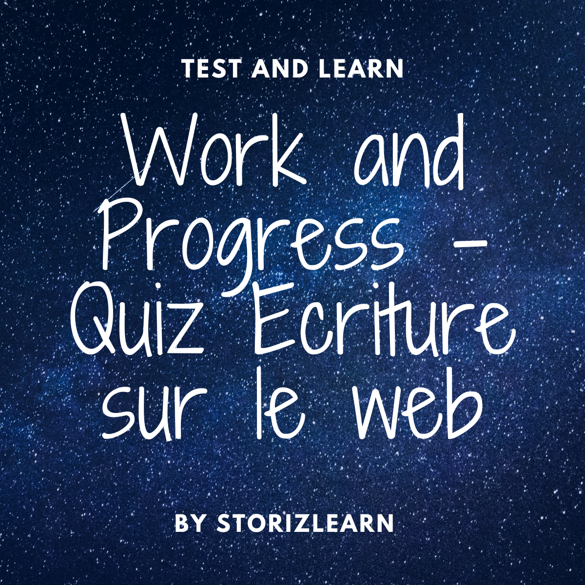 Work and Progress – Quiz sur l’ecriture sur le web