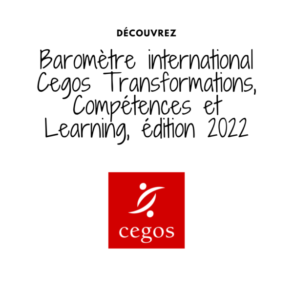 Baromètre international Cegos Transformations, Compétences et Learning, édition 2022